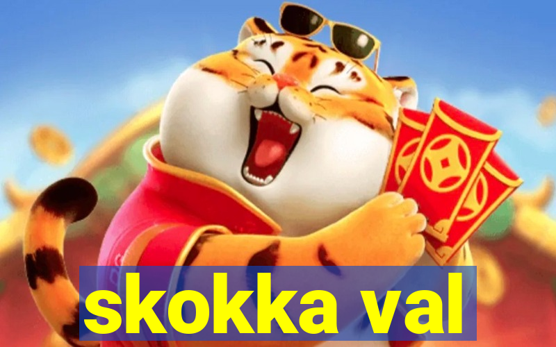 skokka val